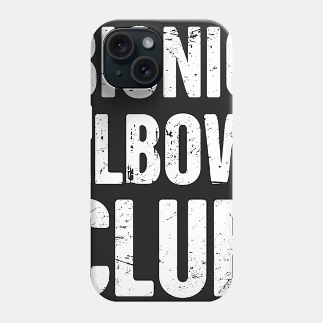 Bionic Elbow Club | Elbow Surgery Design Phone Case by MeatMan