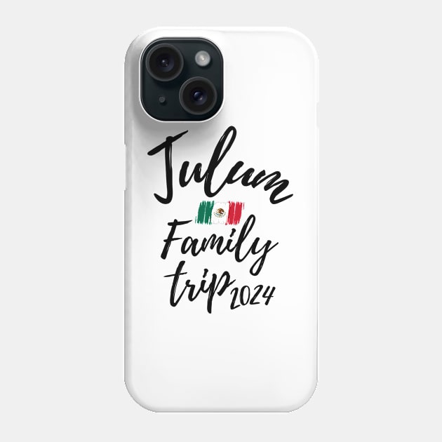 Tulum Family Trip 2024 Mexico Vacation Fun Matching Group Design Phone Case by OriginalGiftsIdeas