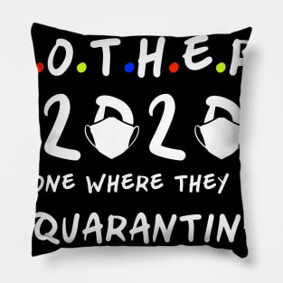 Mother's Day 2020 The One Where they were Quarantined Mother's Day Gift, Mother's Day in quarantine T-Shirt Pillow