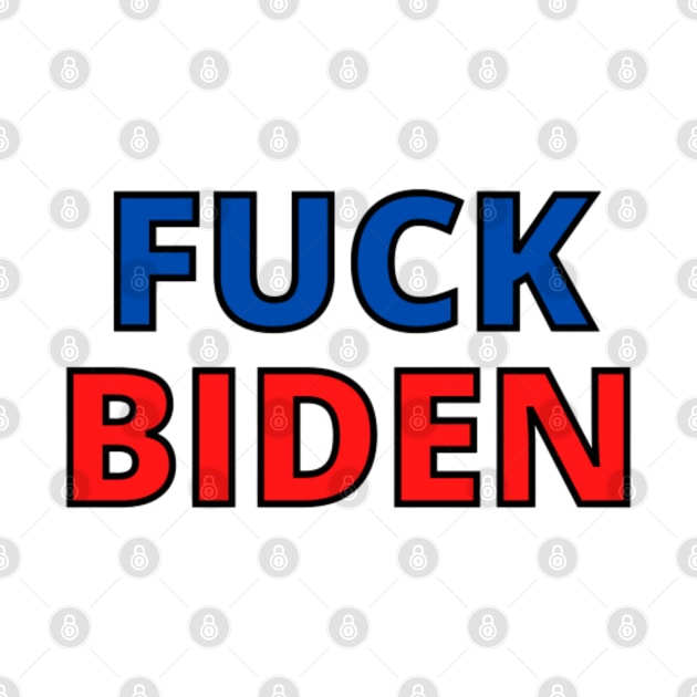 Fuck Joe Biden by Rebelion