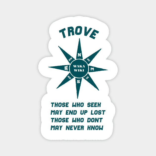 Who Seek Will Know Trove Magnet by notami