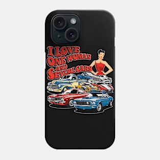 I love one woman and several cars relationship statement tee five Phone Case