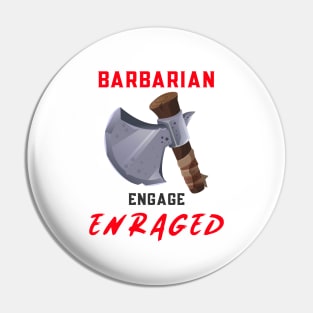 Enraged Barbarian Dungeons and Dragons Shirt Design Pin