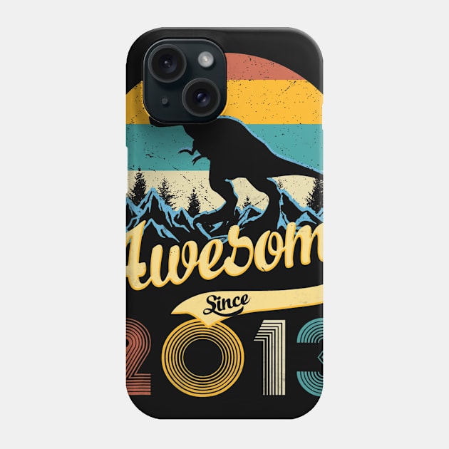 Awesome Since 2013 T-Shirt Birthday Dinosaur Gift Phone Case by Ortizhw