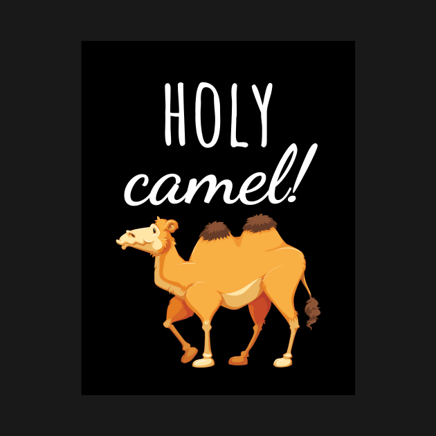 Holy Camel! by PinkPandaPress