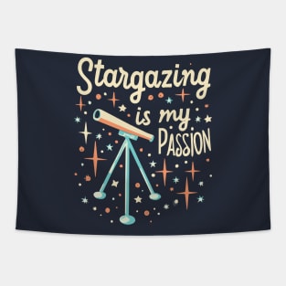 Stargazing Is My Passion Tapestry