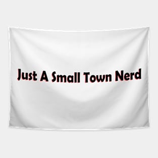 Just a small town nerd Tapestry