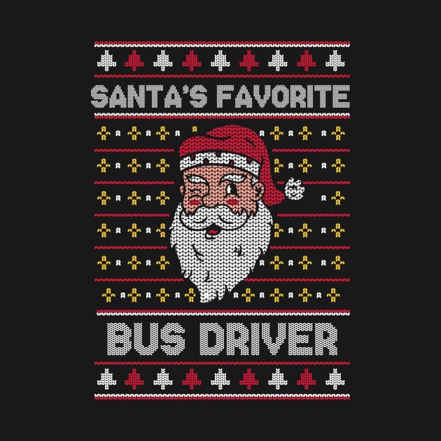 Santa's Favorite Bus Driver // Funny Ugly Christmas Sweater // School Bus DriverHoliday Xmas by Now Boarding