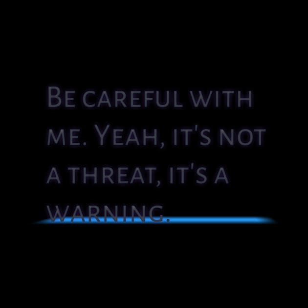 Be careful by Ferhi Dz