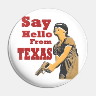 say hello from texas vintage art Pin