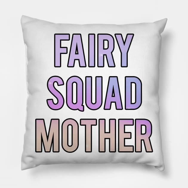 Fairy Squad Mother Pillow by GrooveDust