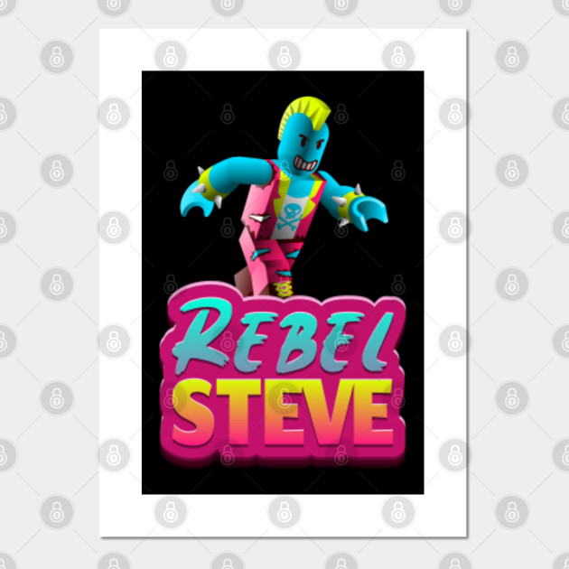 Rebel Steve Roblox Posters And Art Prints Teepublic Au - roblox steve