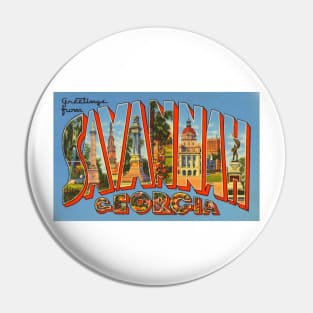 Greetings from Savannah Georgia, Vintage Large Letter Postcard Pin