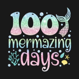 100th Day of School Kids Girls 100 Mermazing Days of School T-Shirt