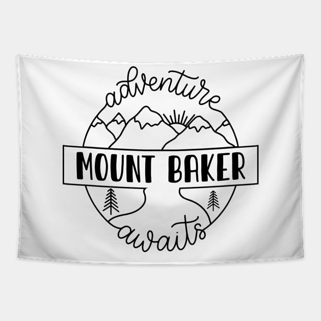 Mount Baker hiker gift for climber. Perfect present for mother dad friend him or her Tapestry by SerenityByAlex