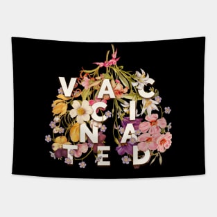 Vaccinated - Floral Lungs Typography Design | Fully Vaccinated | Plant Herbal Herbarium Herb Herbaria Botanical vintage wild flowers | Breathe Tapestry