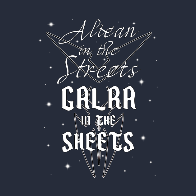 Altean in the Streets, Galra in the Sheets Funny Voltron Design by ChasingBlue