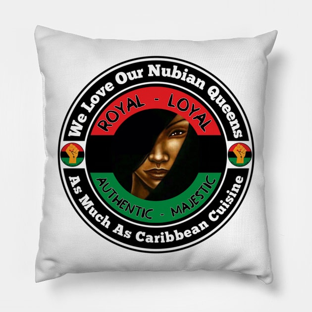 We Love Our Nubian Queens Pillow by Afroditees