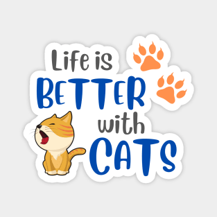 Life Is Better With Cats Magnet