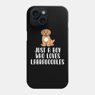 Just A Boy Who Loves Labradoodles Phone Case