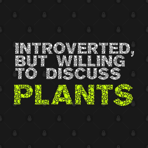 Introverted but willing to discuss plants by BrightShadow