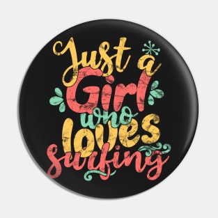 Just A Girl Who Loves surfing Gift product Pin
