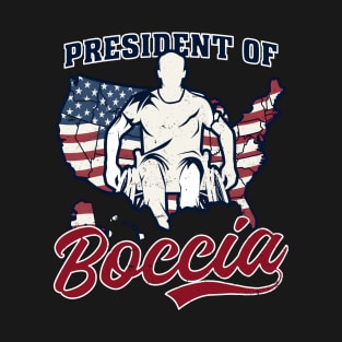 Boccia Player Shirt | President Of Boccia T-Shirt