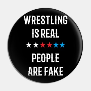 WRESTLING IS REAL Pin