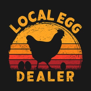 Retro Vintage Local Egg Dealer Farmer Chicken Egg Lover T-Shirt