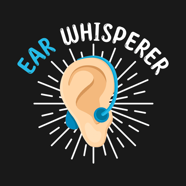 Audiologist Ear Whisperer Funny Audiology by Dr_Squirrel