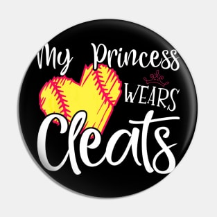 My Princess Wears Cleats Softball Mom Baseball Pin