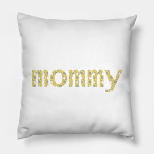 Mom Floral Art Typography Yellow Mommy Pillow