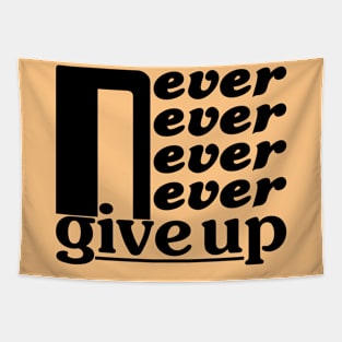 Never give up Tapestry