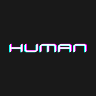 Human -  We Are All Human v2 T-Shirt