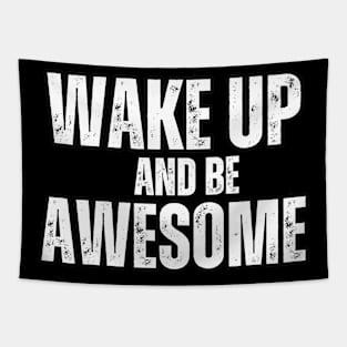 Wake up and be Awesome Tapestry