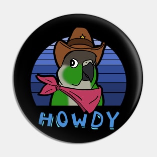 Aesthetic Howdy Cowboy Green Cheeked Conure Pin