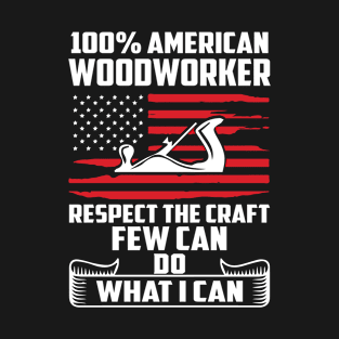 American woodworker T-Shirt