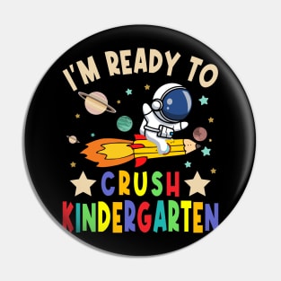 Ready To Crush Kindergarten Boys Astronaut Back To School Pin