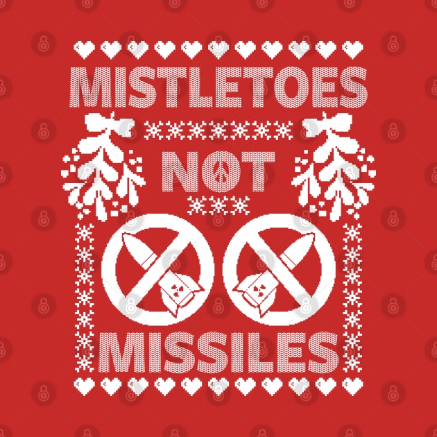 Anti-War Mistletoe Peace Lover Ugly Christmas Winter No To Wars Meme by BoggsNicolas