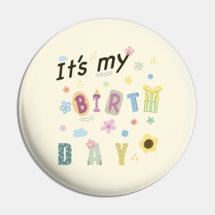 It’s my birthday Pin