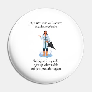 dr foster went to Gloucester nursery rhyme (female version) Pin