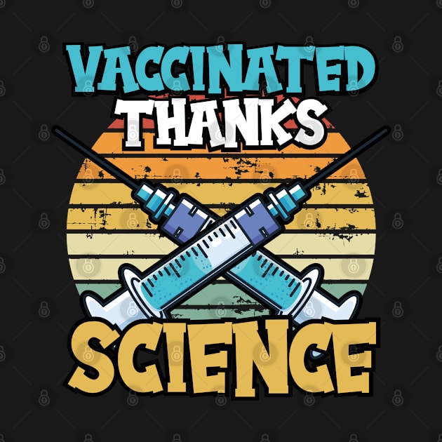 Vaccinated Thanks Science  Chemistry Physics by Caskara