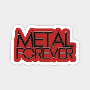 Metal Forever Magnet