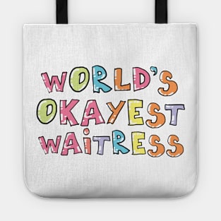 World's Okayest Waitress Gift Idea Tote