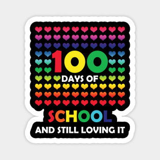 Cute 100 Days of school and still loving it Hearts 100th Day Magnet