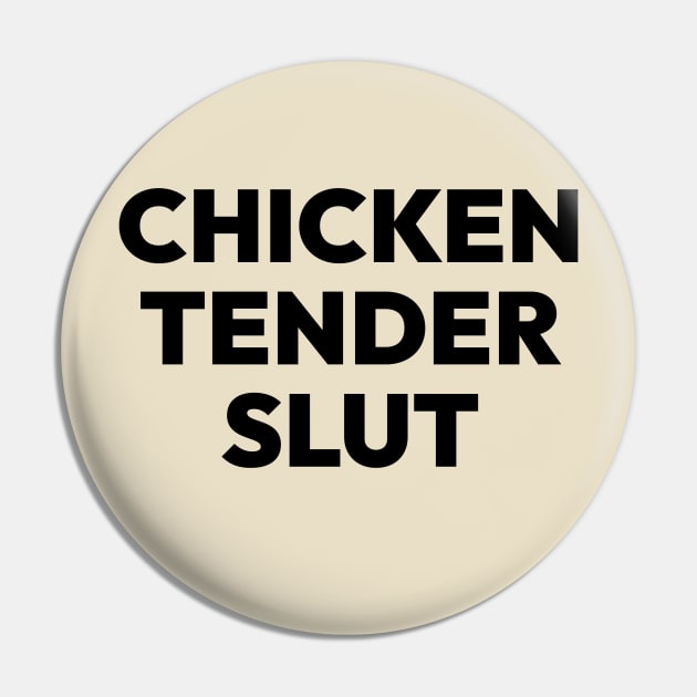 Tender Slut Pin by David Hurd Designs