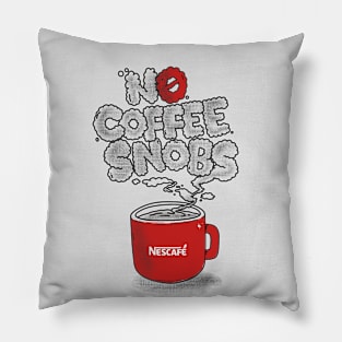 No Coffee Snobs Pillow