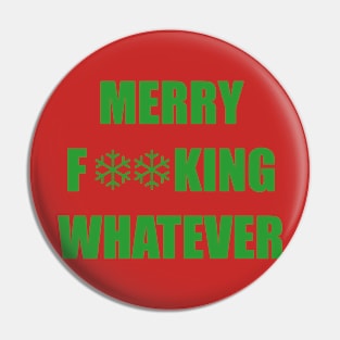 Merry F**king Whatever (Green) Pin