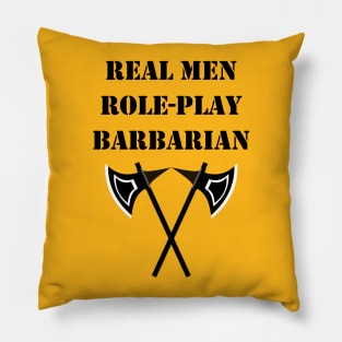 REAL MEN ROLE-PLAY BARBARIAN 5E Meme RPG Rage Class Pillow