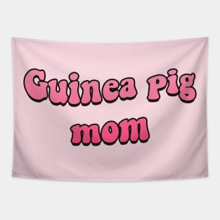 Guinea Pig Mom Tapestry